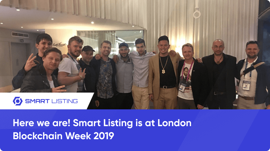 Here we are! Smart Listing is at London Blockchain Week 2019